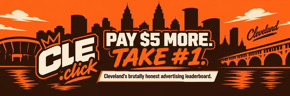 Cleveland.click — pay $5 more, take #1. Cleveland's brutally honest advertising leaderboard.